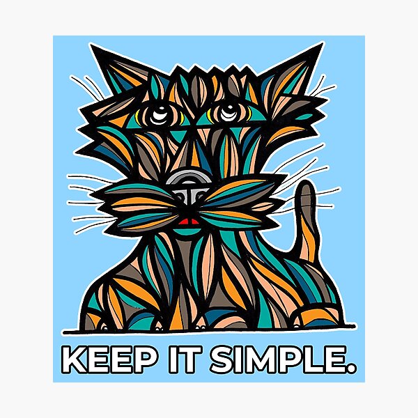 "Keep It Simple." Photographic Print