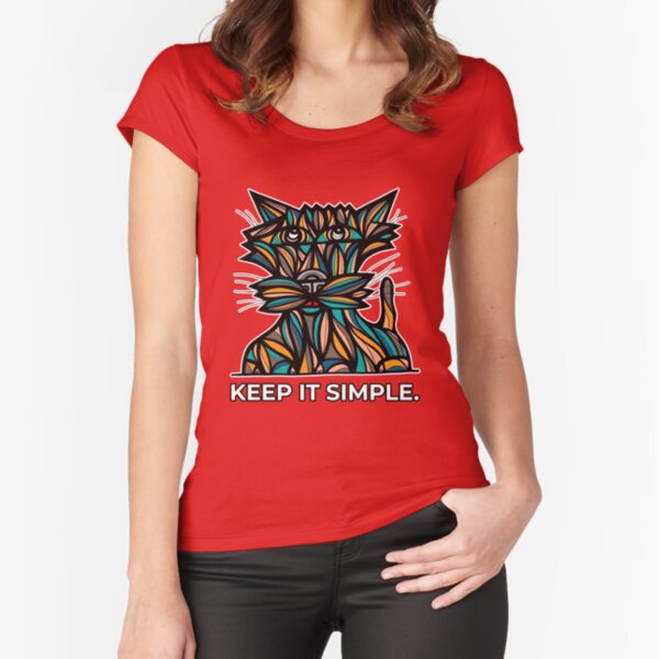 "Keep It Simple." Fitted Scoop T-Shirt