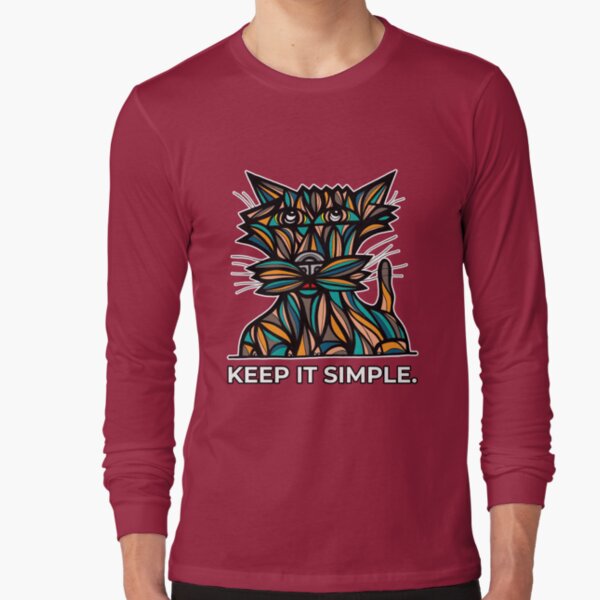 "Keep It Simple." Long Sleeve T-Shirt