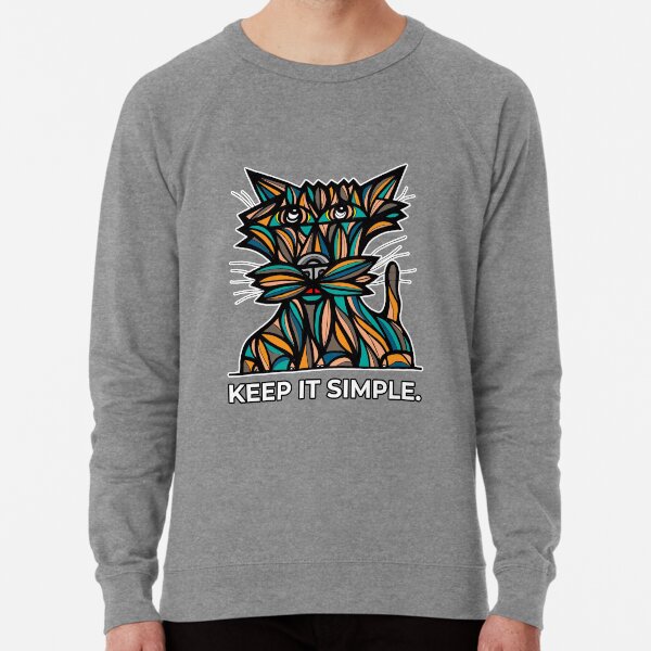 "Keep It Simple." Lightweight Sweatshirt