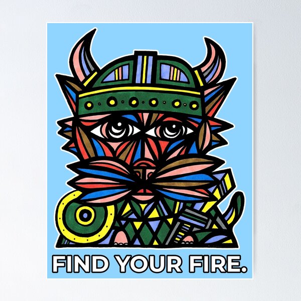 "Find Your Fire." Poster