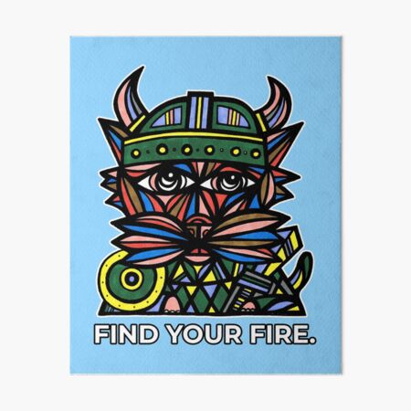 "Find Your Fire." Art Board Print