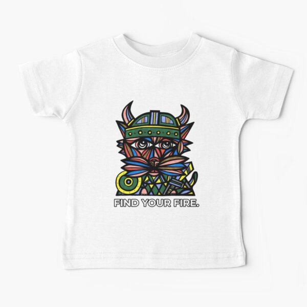 "Find Your Fire." Baby T-Shirt