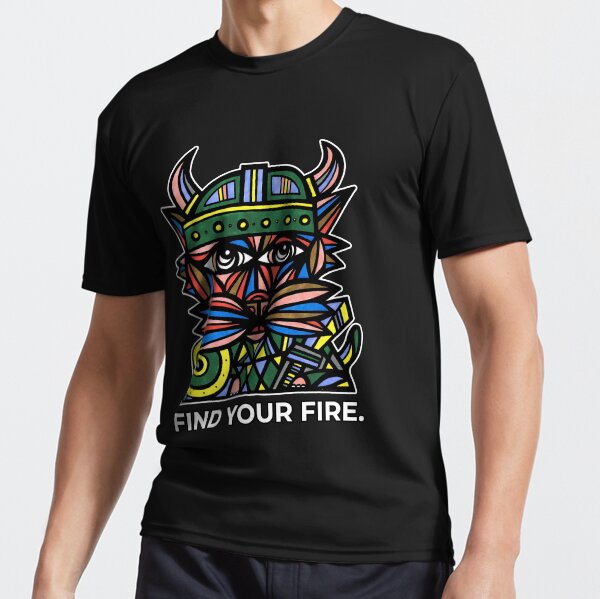 "Find Your Fire." Active T-Shirt