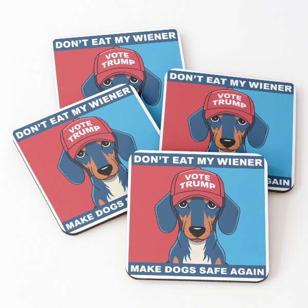 Item preview, Don't Eat My Wiener Vote Trump Make Dogs Safe Again designed and sold by BeansHotTees.