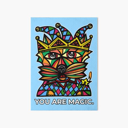 "You Are Magic." Art Board Print