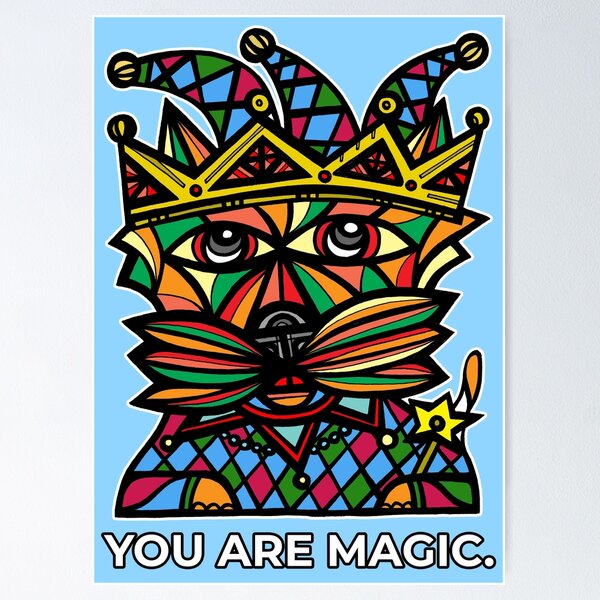 "You Are Magic." Poster