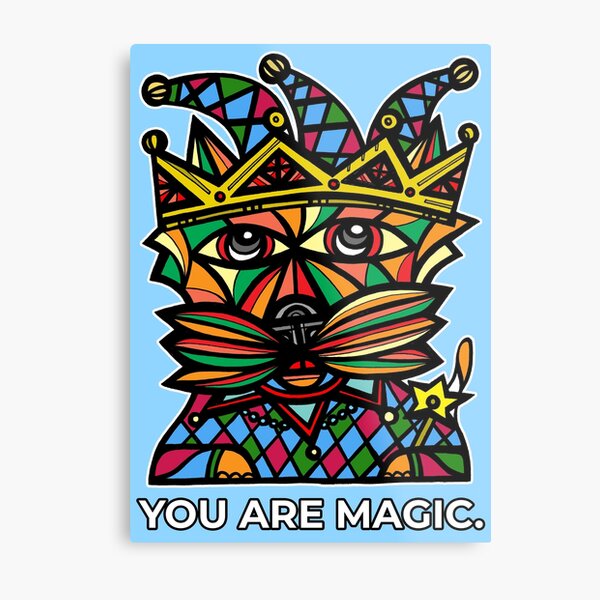 "You Are Magic." Metal Print