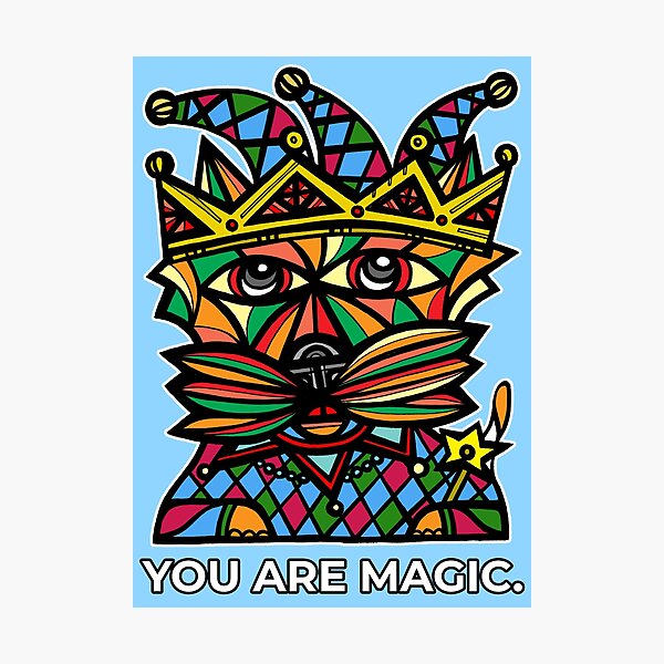 "You Are Magic." Photographic Print