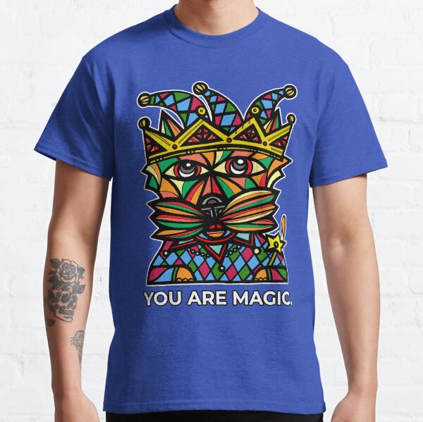 "You Are Magic." Classic T-Shirt