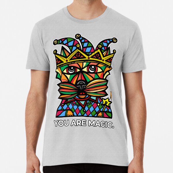 "You Are Magic." Premium T-Shirt