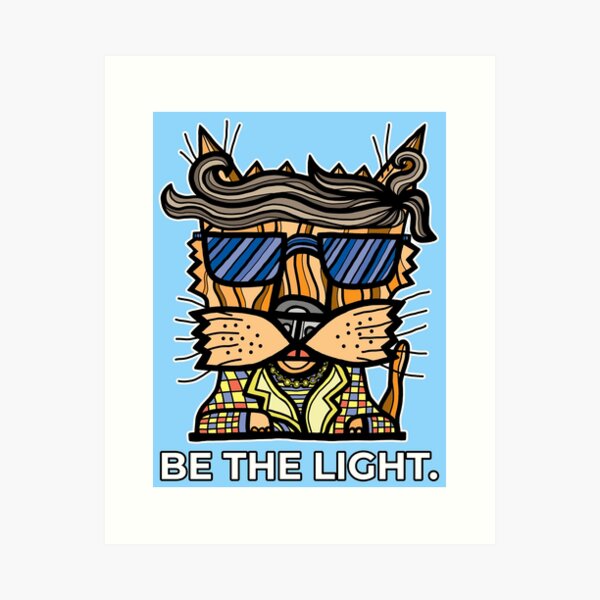 "Be the Light." Art Print