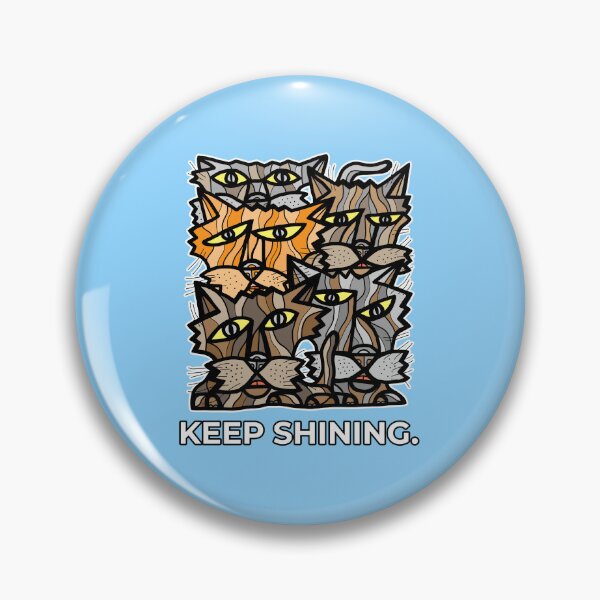 "Keep Shining." Pin