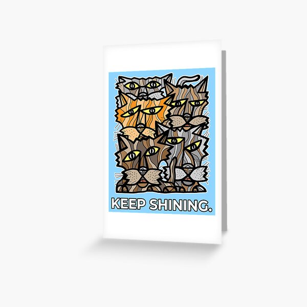 "Keep Shining." Greeting Card