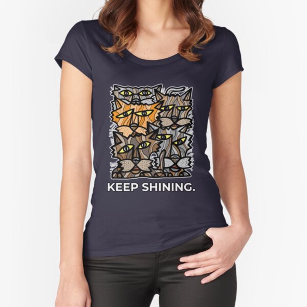 "Keep Shining." Fitted Scoop T-Shirt