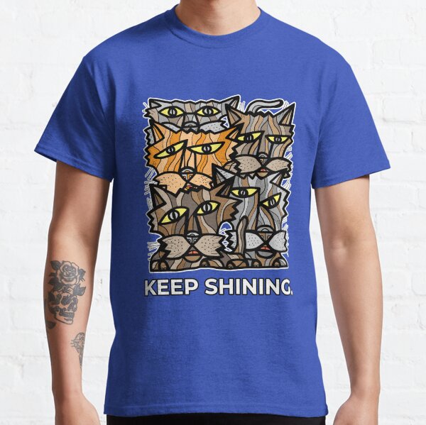 "Keep Shining." Classic T-Shirt