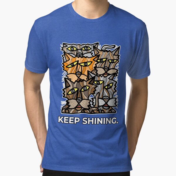 "Keep Shining." Tri-blend T-Shirt