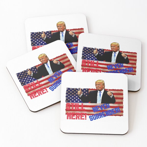 Item preview, Trump STILL HERE, NEVER SURRENDER designed and sold by KTDesigns321.