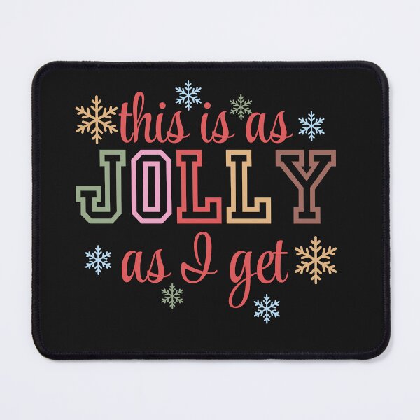 Item preview, Funny Christmas This Is As Jolly As I Get designed and sold by AlienOccupation.