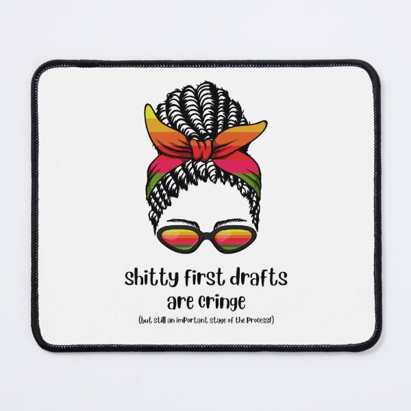 Item preview, Shitty First Drafts Are Cringe designed and sold by Ryan Skinnell.