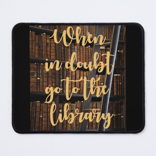 Item preview, When in doubt, go to the library  designed and sold by SuzyMae.