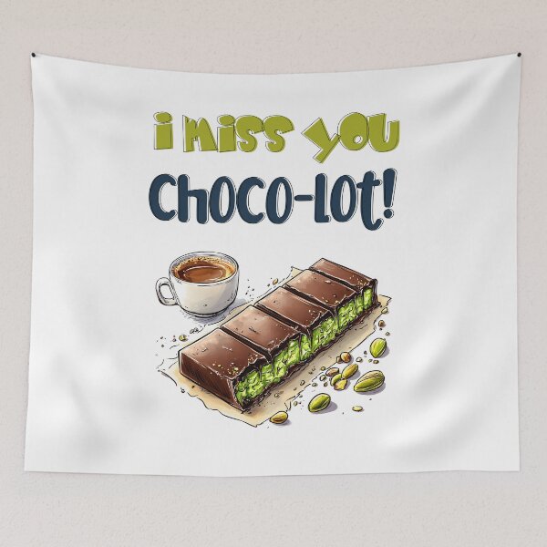 Item preview, I Miss You Choco-lot! – Pistachio Stuffed Dubai Chocolate Kunafa Foodie Humor Wordplay designed and sold by FUNqoosh.