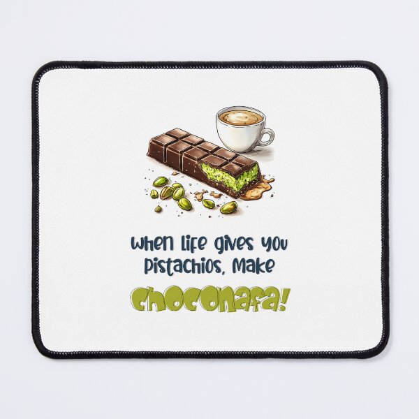Item preview, When Life Gives You Pistachios, Make Choconafa! Chocolate Kunafa Lover Sweet Meme designed and sold by FUNqoosh.