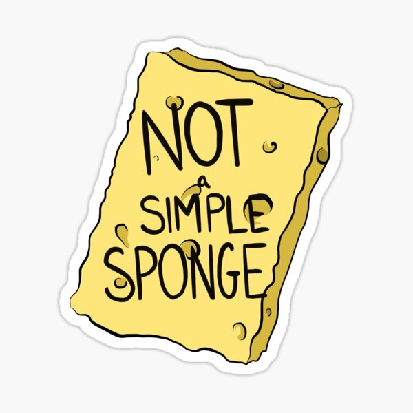 Item preview, NOT a simple sponge!!, designed and sold by Delaney Sears.