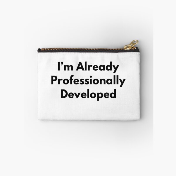 Item preview, I'm Already Professionally Developed  designed and sold by RiseandShineTee.