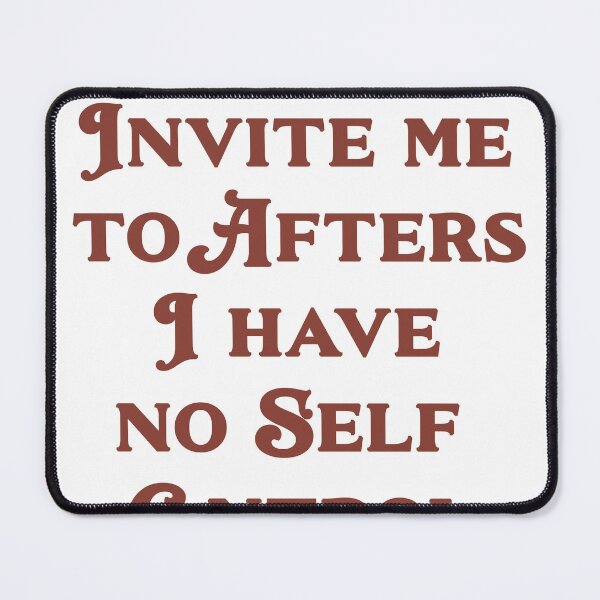 Item preview, Camiseta ORIGINAL No me invites a Afters no tengo autocontrol designed and sold by SickDesign.