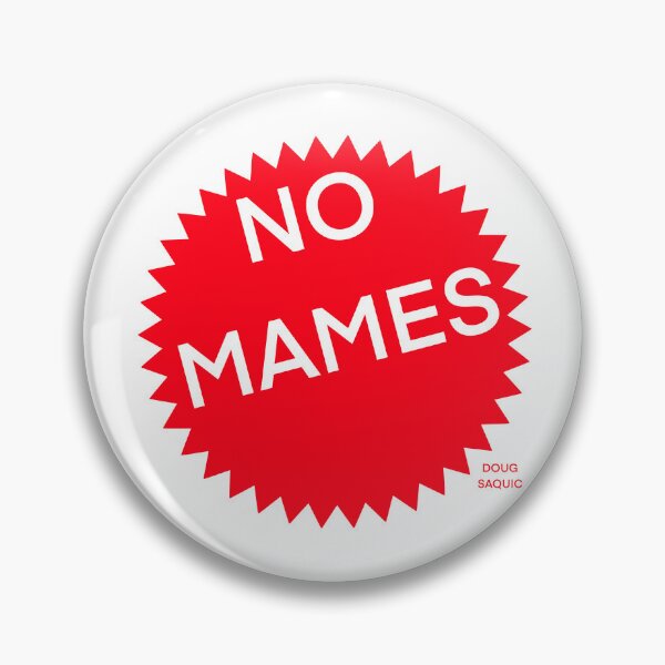 Item preview, No Mames designed and sold by Doug Saquic.