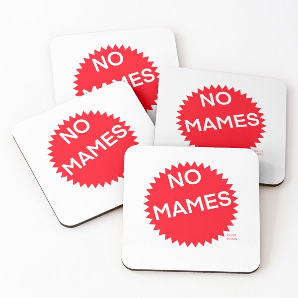 Item preview, No Mames designed and sold by Doug Saquic.
