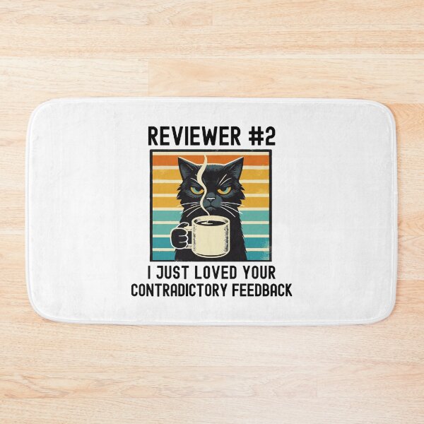 Item preview, Reviewer #2 I Just Loved Your Contradictory Feedback | Funny Peer Review | Funny Academic Review | Funny Journal Article Review designed and sold by jadedscientist.