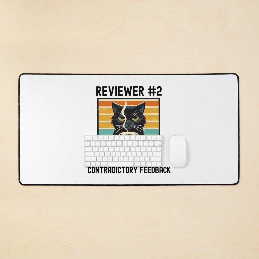 "Reviewer #2 I Just Loved Your Contradictory Feedback | Funny Peer ...