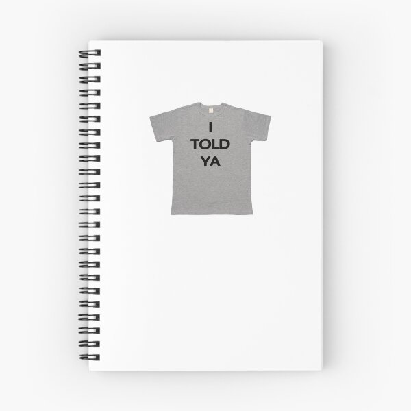 Item preview, I Told Ya Tee designed and sold by cupidstylxs.