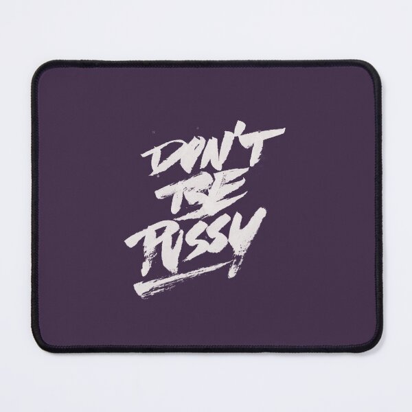 Item preview, Don't be pussy designed and sold by industriavisual.
