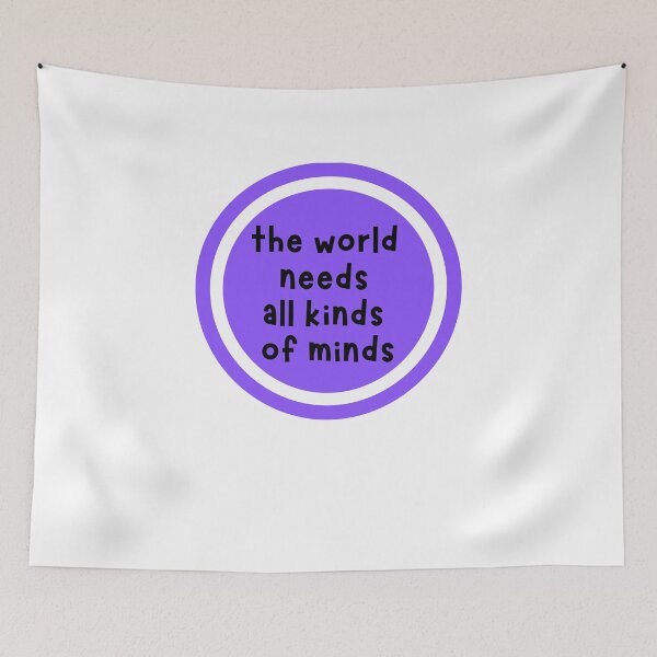 Item preview, the world needs all kinds of minds  designed and sold by CharmStudio.