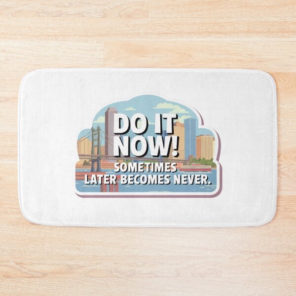 Item preview, Do It Now! designed and sold by Peter Stawicki.