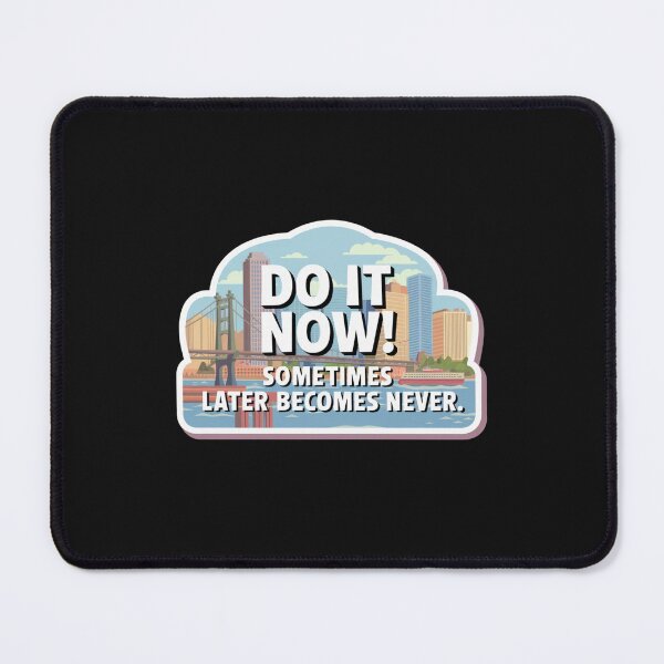 Item preview, Do It Now! designed and sold by Peter Stawicki.