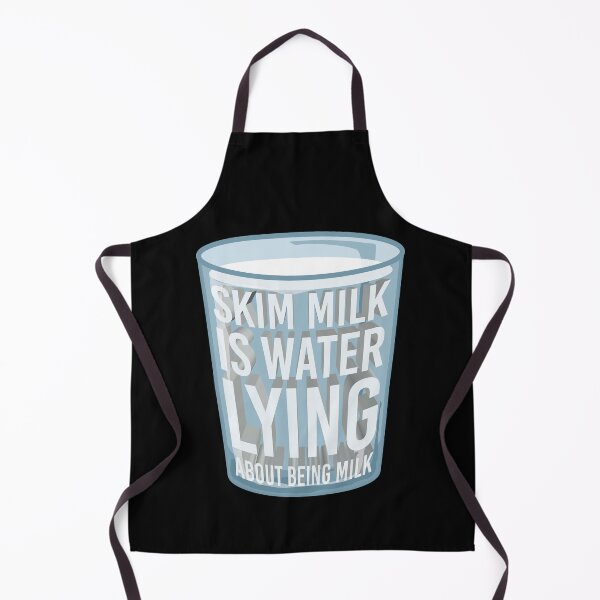 Item preview, Skim Milk is Water Lying About Being Milk designed and sold by andabelart.