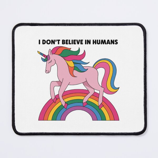 Item preview, I don't believe in Humans, Unicorn, funnyfits70, Humor, Funny designed and sold by FunnyFits70.