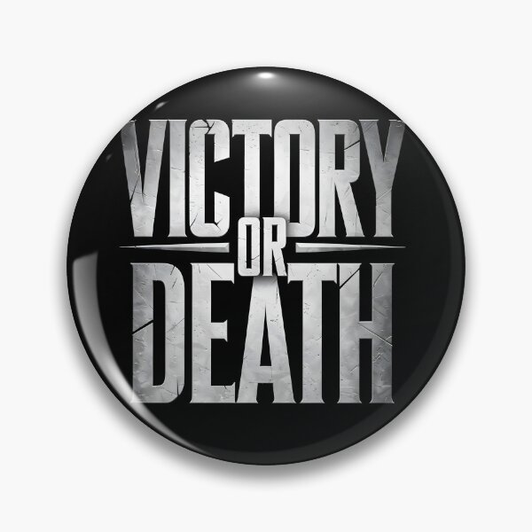 Item preview, Victory or Death designed and sold by Dilwish5.
