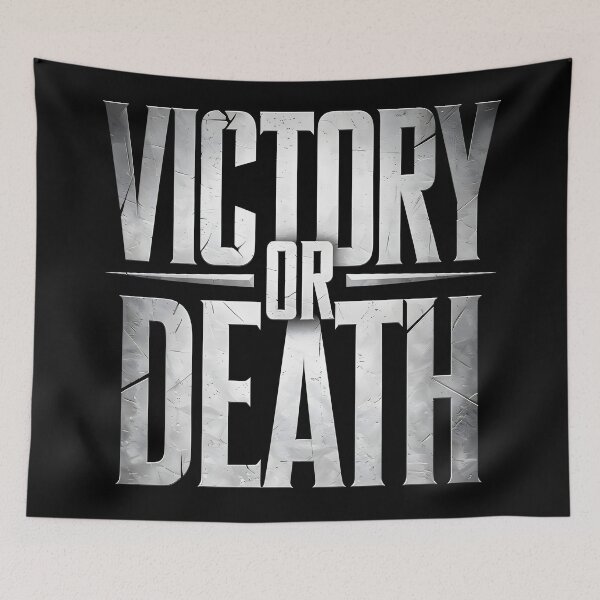 Item preview, Victory or Death designed and sold by Dilwish5.
