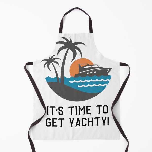 Item preview, It's time to get yachty! designed and sold by NicMacTees.