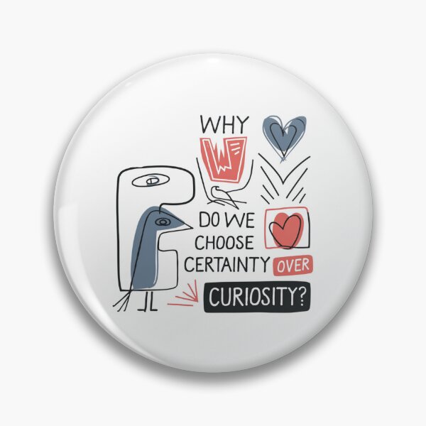 Item preview, Certainty over Curiosity, funnyfits70, Humor, Funny designed and sold by FunnyFits70.
