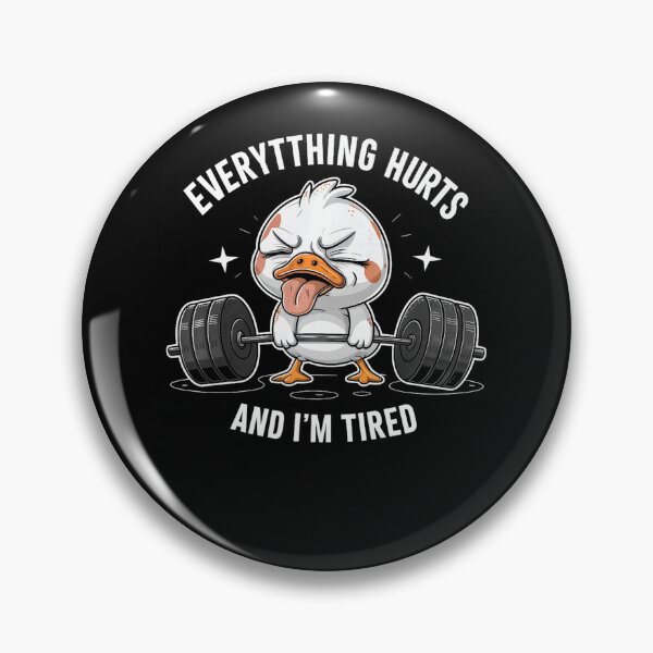 Item preview, Duck Everything Hurts And I'm Tired Fitness Gym Lifting designed and sold by LeoVargasVelha.