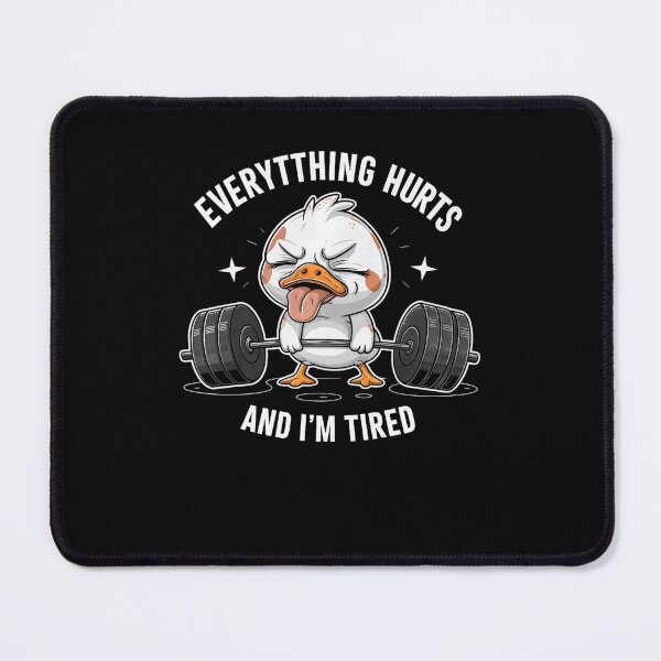 Item preview, Duck Everything Hurts And I'm Tired Fitness Gym Lifting designed and sold by LeoVargasVelha.
