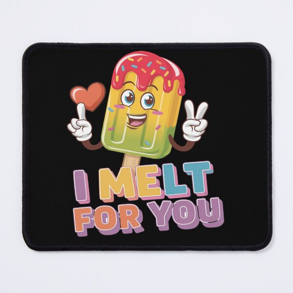 Item preview, I melt - I melt for you designed and sold by JansenGS.