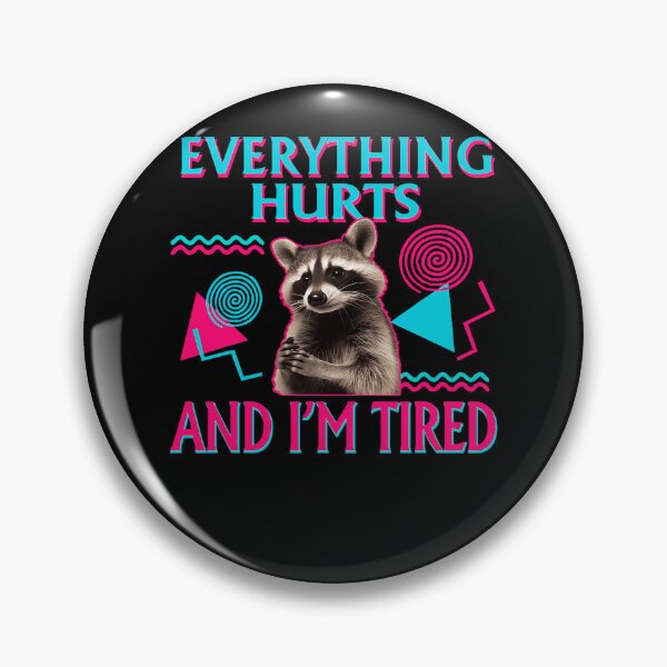 Item preview, Everything Hurts And I’m Tired Cute Raccoon Gym Funny  designed and sold by LeoVargasVelha.