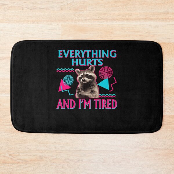 Item preview, Everything Hurts And I’m Tired Cute Raccoon Gym Funny  designed and sold by LeoVargasVelha.